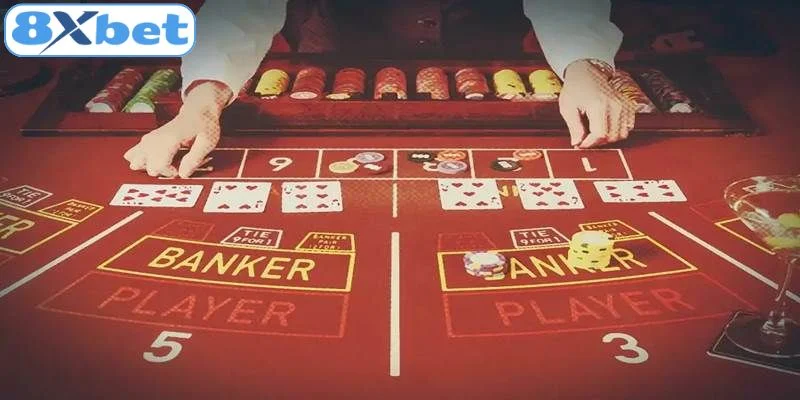 Lựa chọn game Baccarat phù hợp tại 8xbet