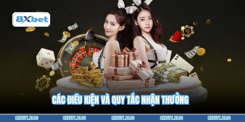 Các điều kiện và quy tắc nhận thưởng