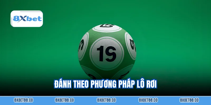 Đánh theo phương pháp lô rơi