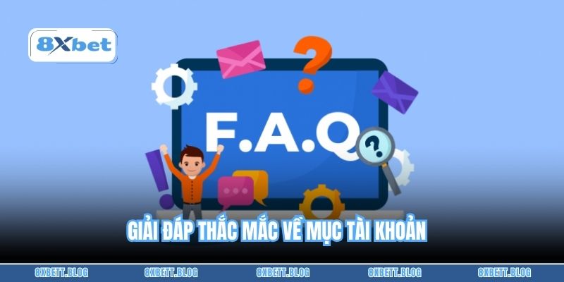 Giải đáp thắc mắc về mục tài khoản