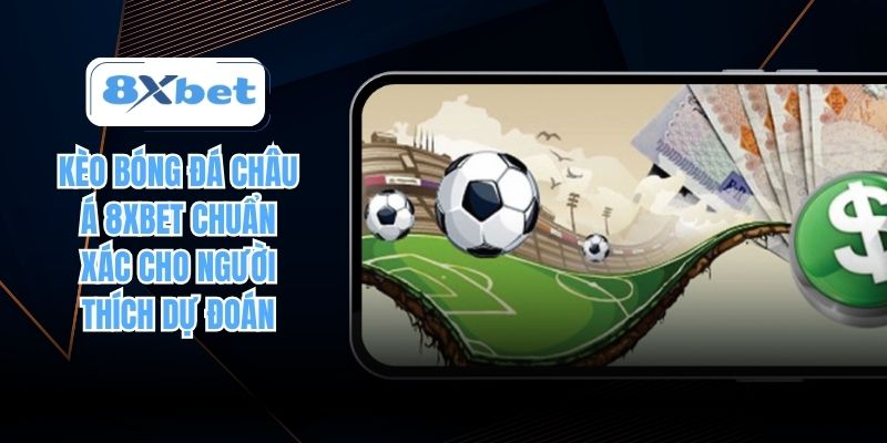 Kèo Bóng Đá Châu Á