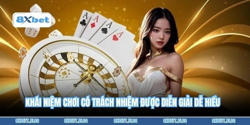 Khái niệm chơi có trách nhiệm được diễn giải dễ hiểu